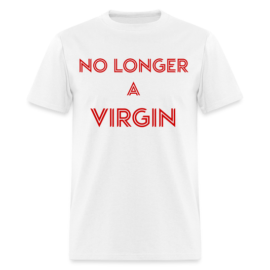 No Longer a Virgin T-Shirt - white