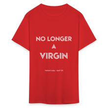 Load image into Gallery viewer, No Longer a Virgin T-Shirt - April 2024 Group - red