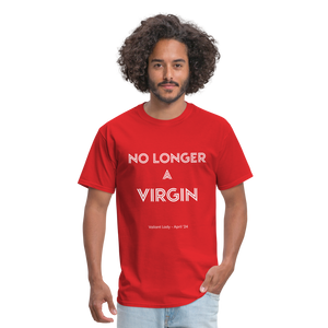 No Longer a Virgin T-Shirt - April 2024 Group - red
