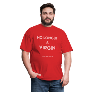 No Longer a Virgin T-Shirt - April 2024 Group - red