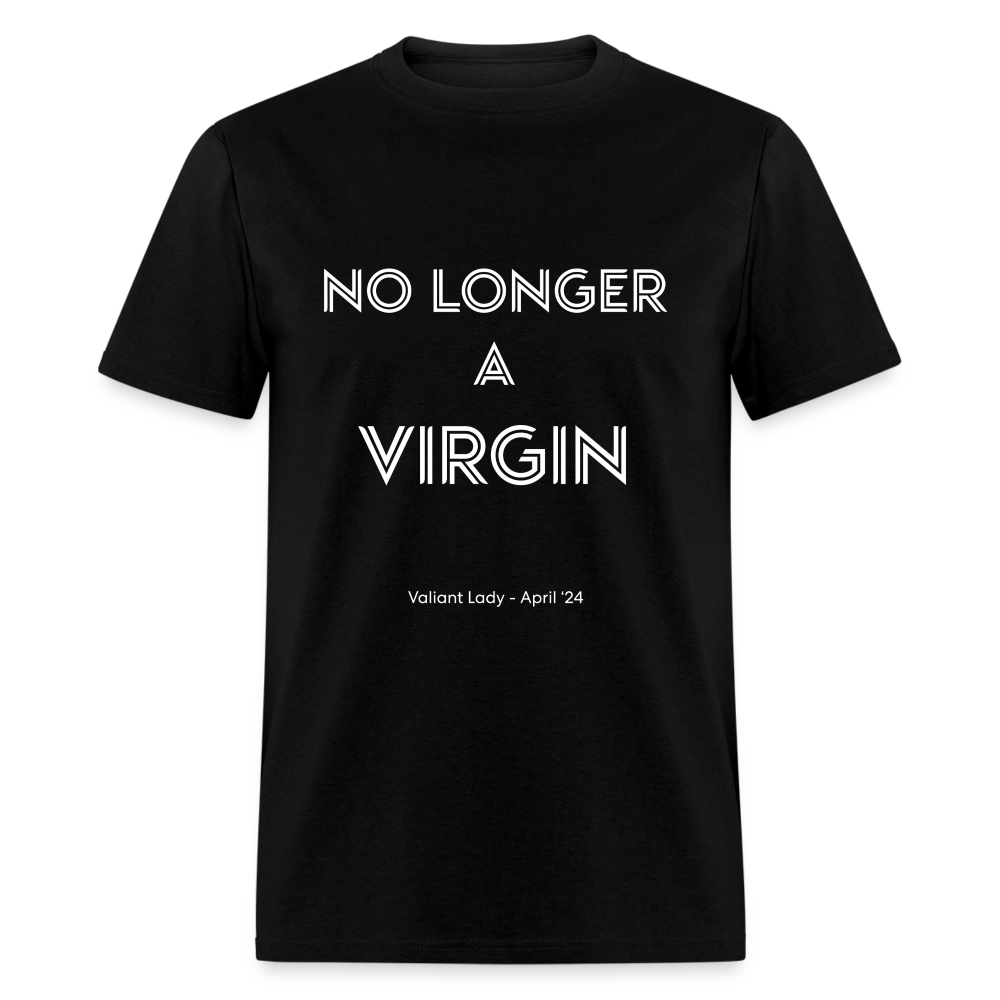 No Longer a Virgin T-Shirt - April 2024 Group - black
