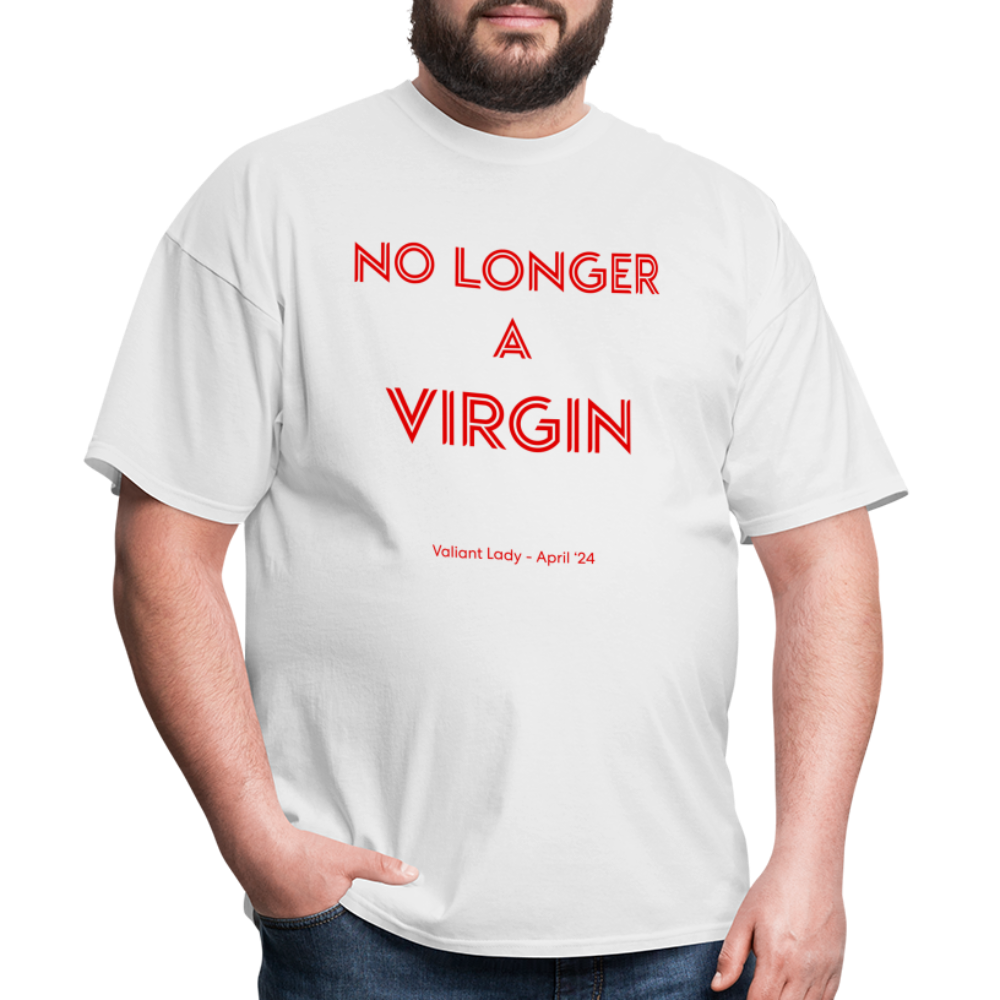No Longer a Virgin T-Shirt - April 2024 Group - white