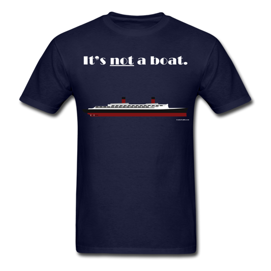 "It's Not a Boat" (Ocean Liner Design - Men's T-Shirt-CruiseHabit