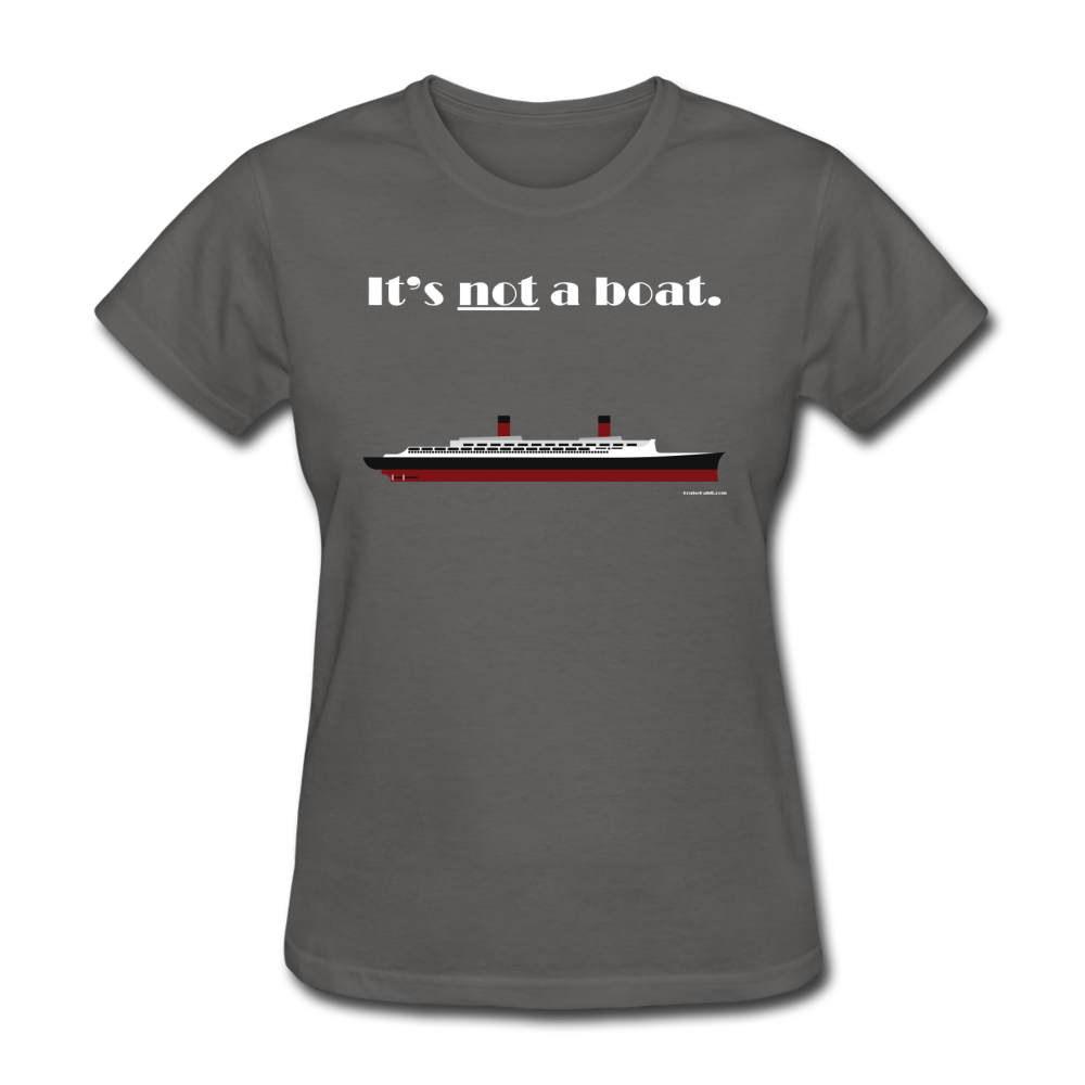 "It's Not a Boat" (Ocean Liner Design) - Women's T-Shirt-CruiseHabit
