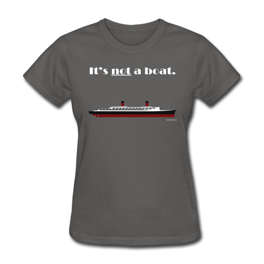 "It's Not a Boat" (Ocean Liner Design) - Women's T-Shirt-CruiseHabit
