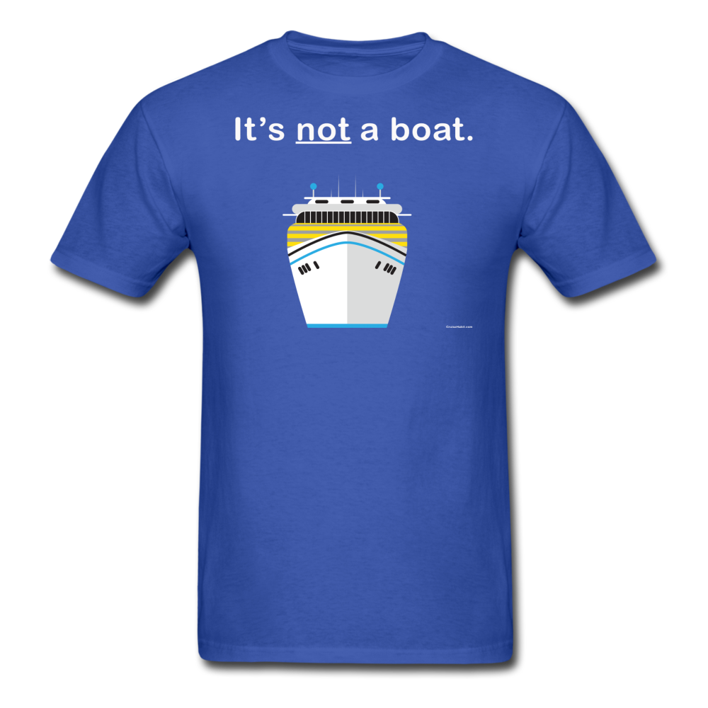 "It's Not a Boat" (Cruise Ship Style) - Men's T-Shirt-CruiseHabit