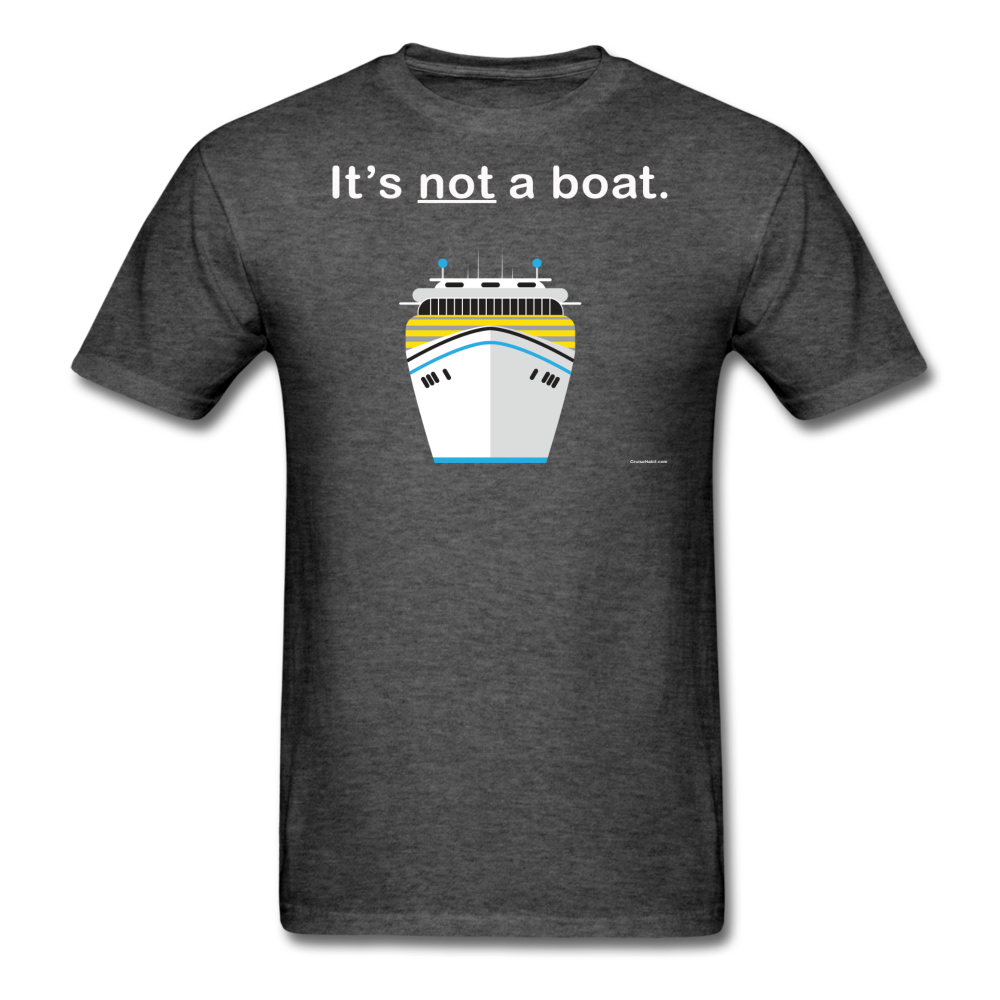 "It's Not a Boat" (Cruise Ship Style) - Men's T-Shirt-CruiseHabit