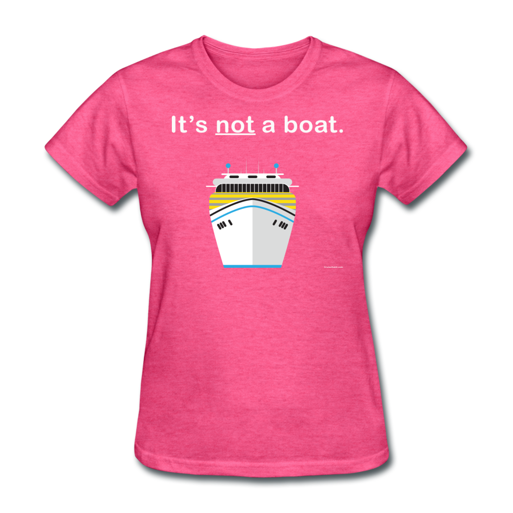 "It's Not a Boat" (Cruise Ship Style) - Women's T-Shirt-CruiseHabit