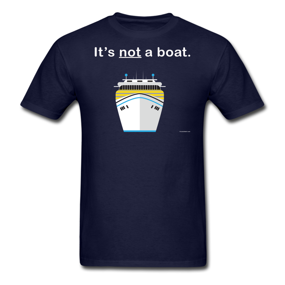"It's Not a Boat" (Cruise Ship Style) - Men's T-Shirt-CruiseHabit