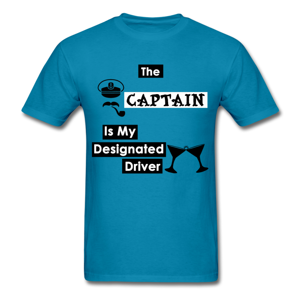 "The Captain Is My Designated Driver" - Men's T-Shirt-CruiseHabit