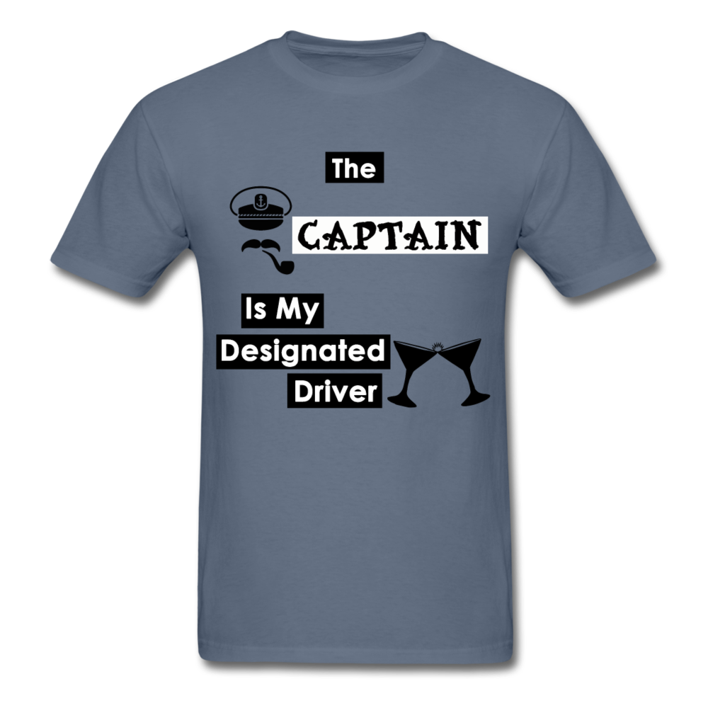 "The Captain Is My Designated Driver" - Men's T-Shirt-CruiseHabit