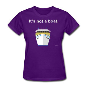 "It's Not a Boat" (Cruise Ship Style) - Women's T-Shirt-CruiseHabit