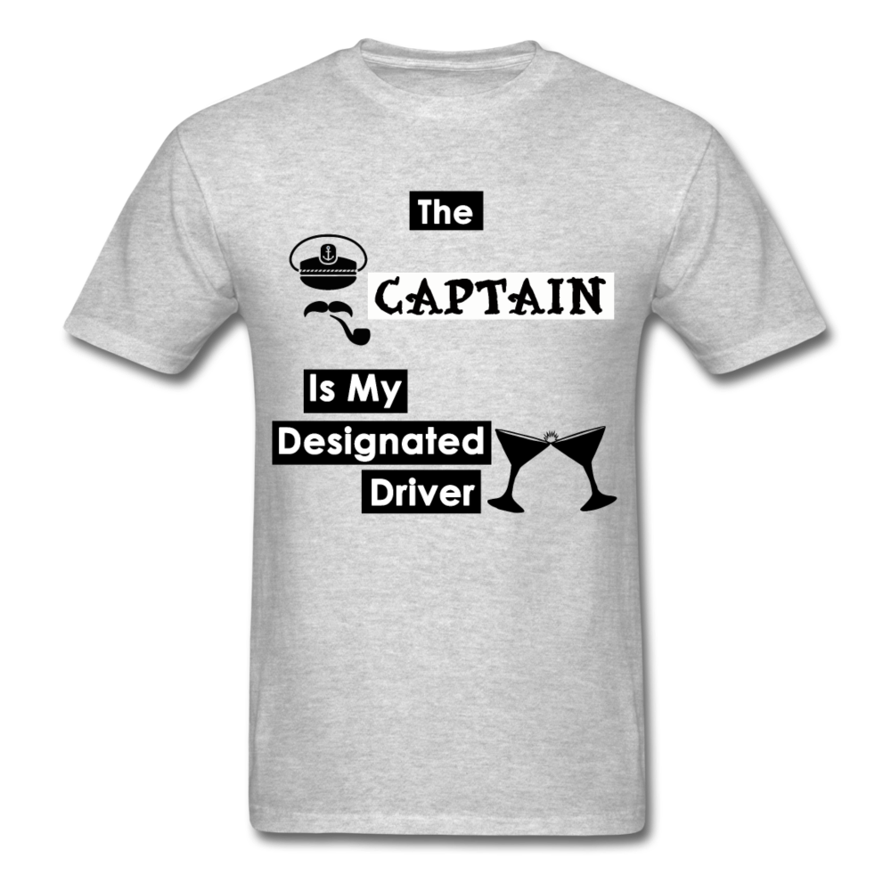 "The Captain Is My Designated Driver" - Men's T-Shirt-CruiseHabit