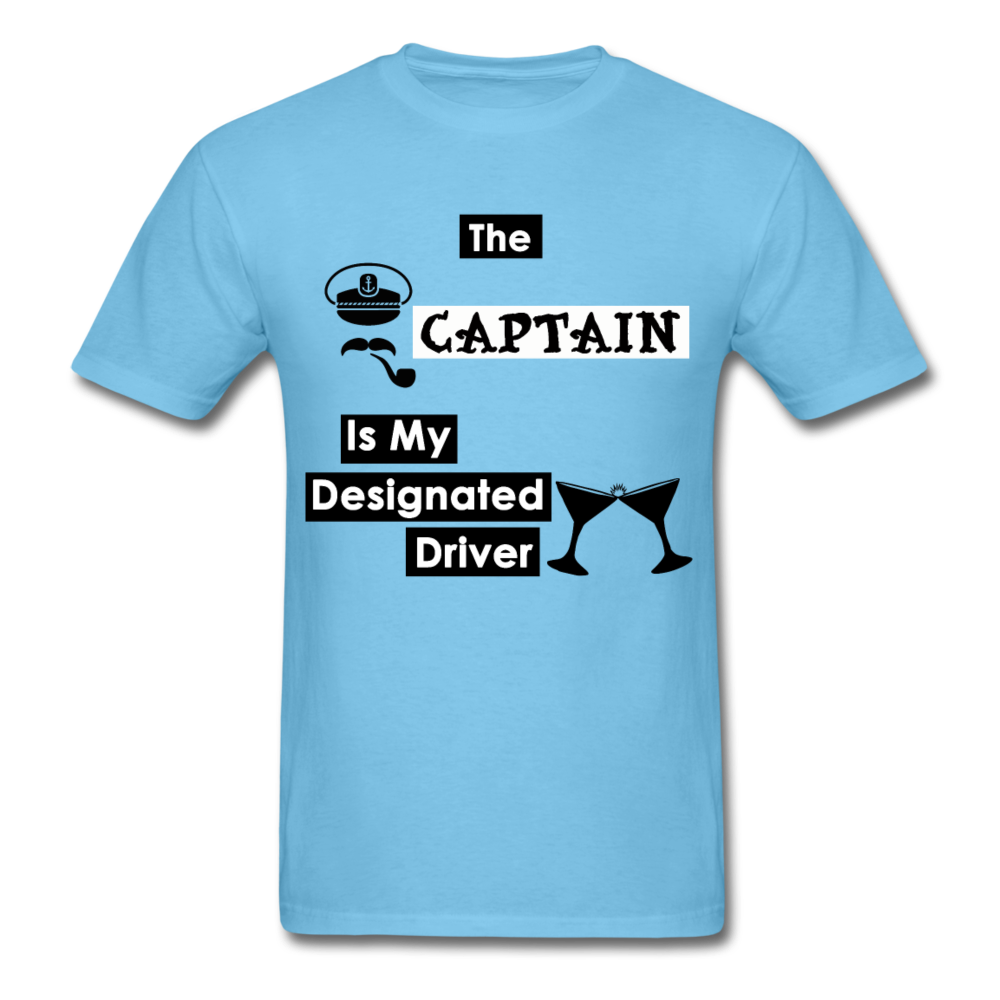 "The Captain Is My Designated Driver" - Men's T-Shirt-CruiseHabit