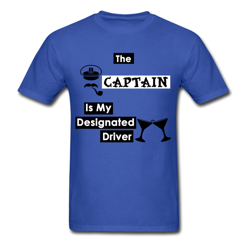 "The Captain Is My Designated Driver" - Men's T-Shirt-CruiseHabit