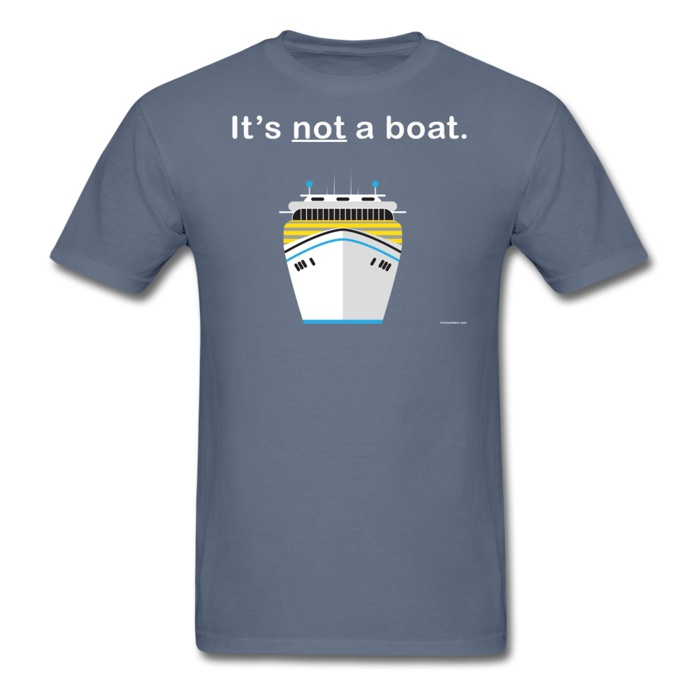 "It's Not a Boat" (Cruise Ship Style) - Men's T-Shirt-CruiseHabit