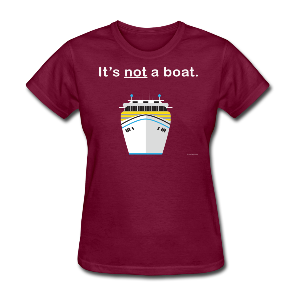 "It's Not a Boat" (Cruise Ship Style) - Women's T-Shirt-CruiseHabit