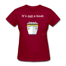 Load image into Gallery viewer, &quot;It&#39;s Not a Boat&quot; (Cruise Ship Style) - Women&#39;s T-Shirt-CruiseHabit