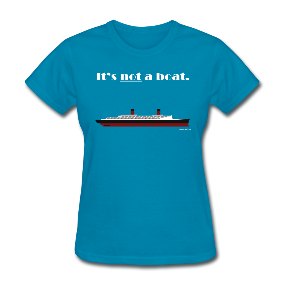 "It's Not a Boat" (Ocean Liner Design) - Women's T-Shirt-CruiseHabit