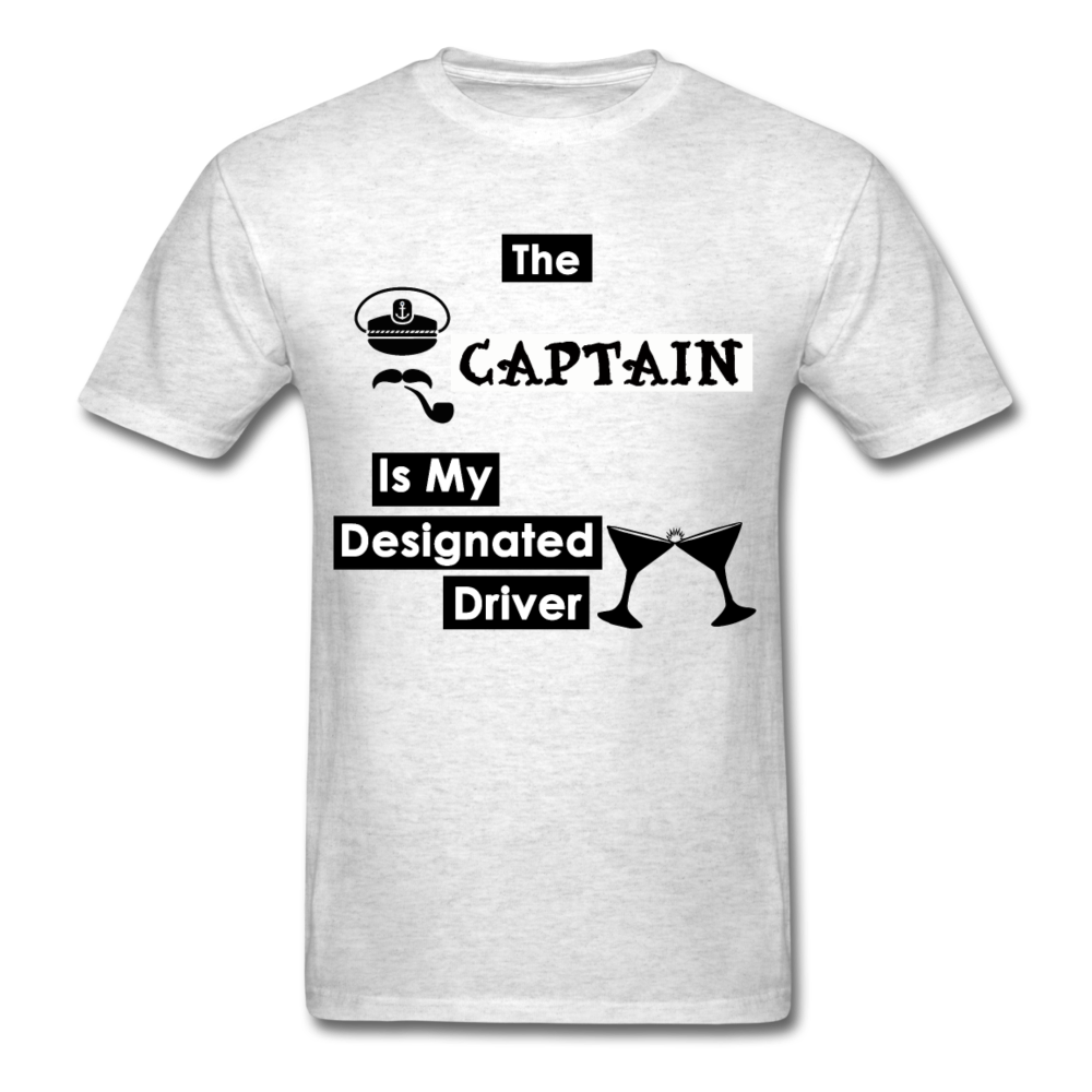 "The Captain Is My Designated Driver" - Men's T-Shirt-CruiseHabit