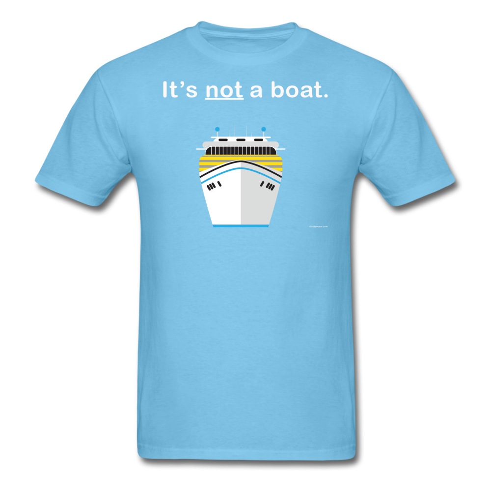 "It's Not a Boat" (Cruise Ship Style) - Men's T-Shirt-CruiseHabit